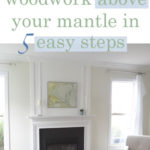 How to Add Woodwork Above Mantle